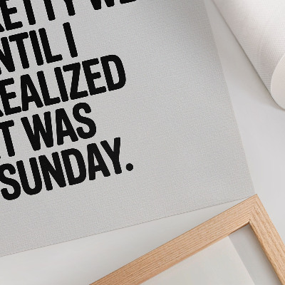 Poster rezistent pentru perete Tipografie cu contrast ridicat, mesaj umoristic