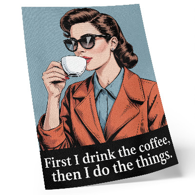 Poster rezistent pentru perete Femeie retro cu litere motivaționale de cafea